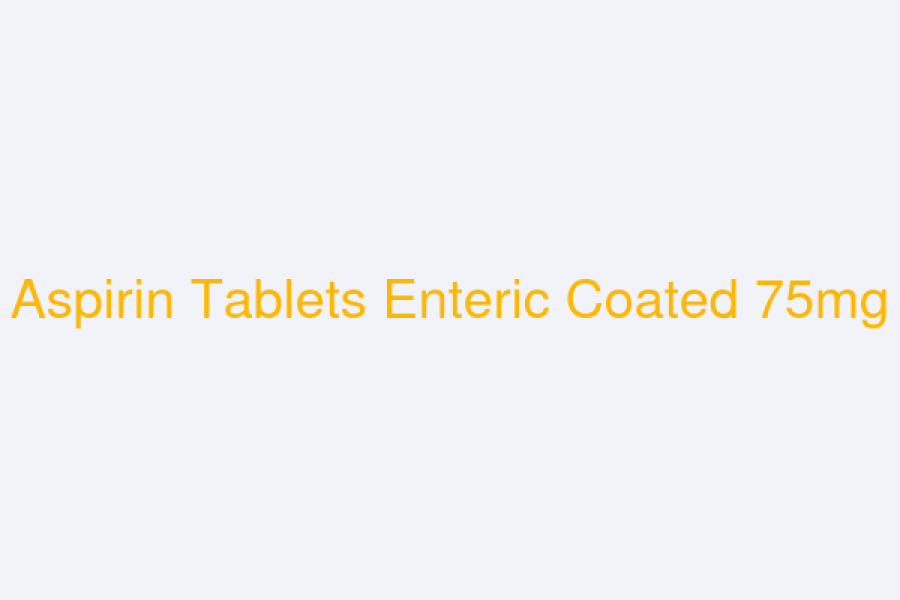 Aspirin Tablets Enteric Coated 75mg