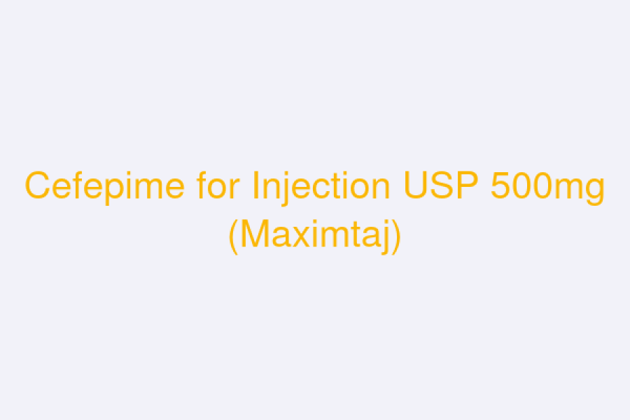 Cefepime for Injection USP 500mg (Maximtaj)