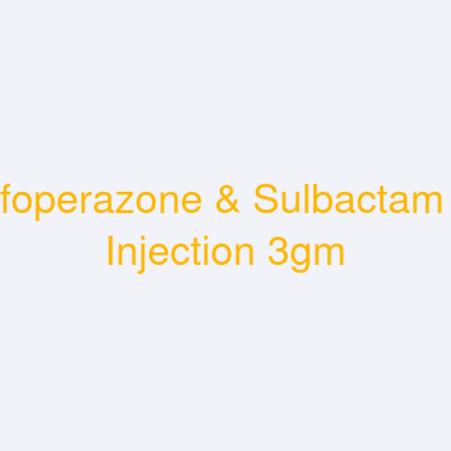 Cefoperazone & Sulbactam for Injection 3gm