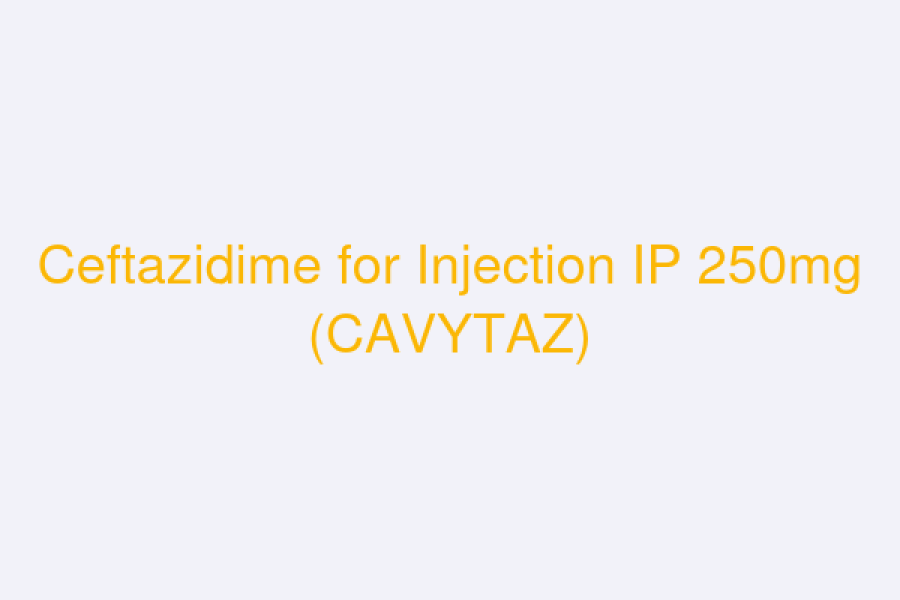 Ceftazidime for Injection IP 250mg (CAVYTAZ)