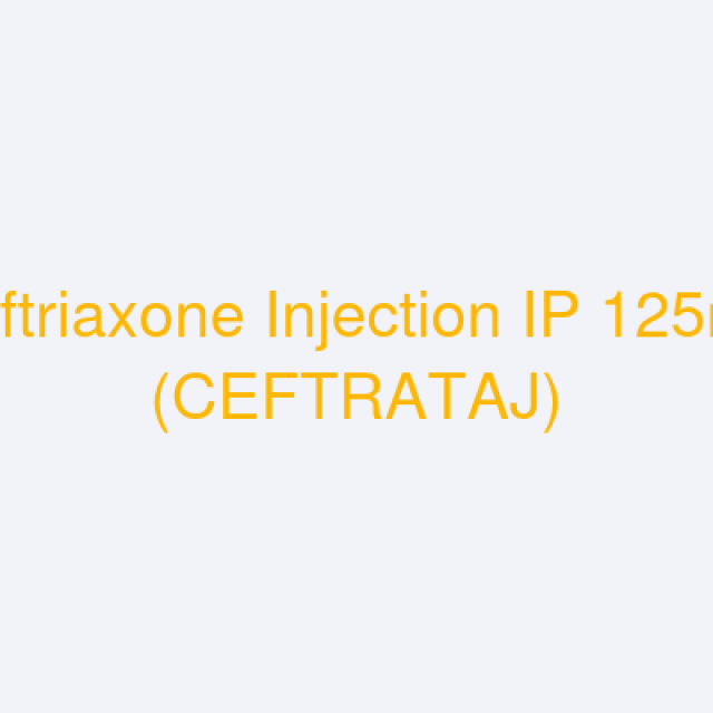 Ceftriaxone Injection IP 125mg (CEFTRATAJ)