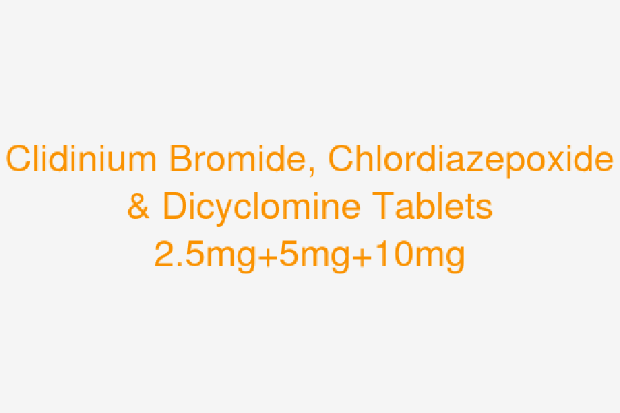 Clidinium Bromide, Chlordiazepoxide & Dicyclomine Tablets 2.5mg+5mg+10mg