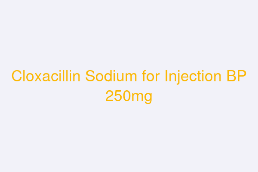 Cloxacillin Sodium for Injection BP 250mg