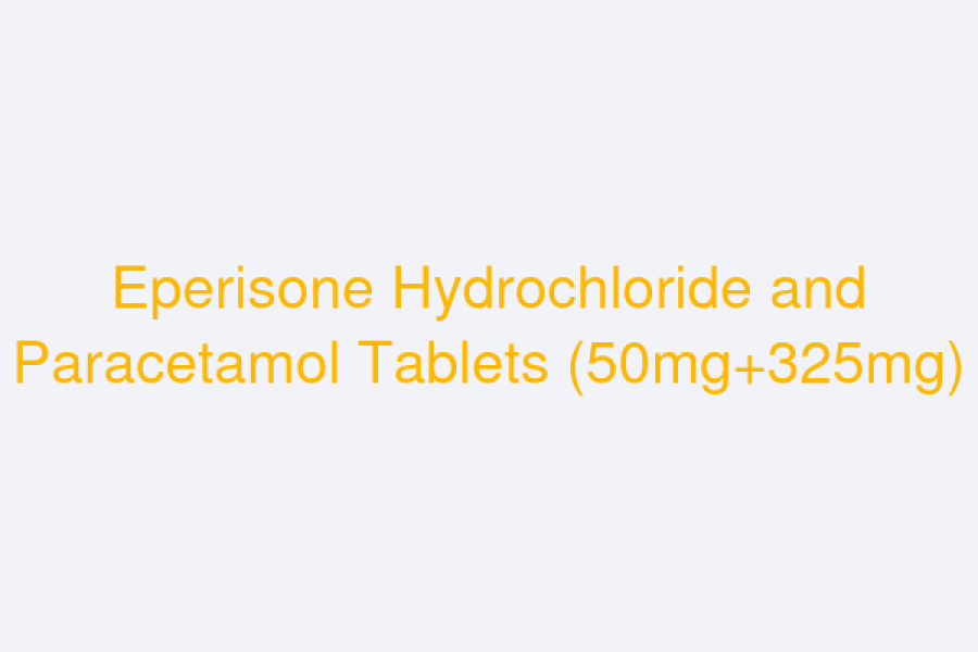 Eperisone Hydrochloride and Paracetamol Tablets (50mg+325mg)