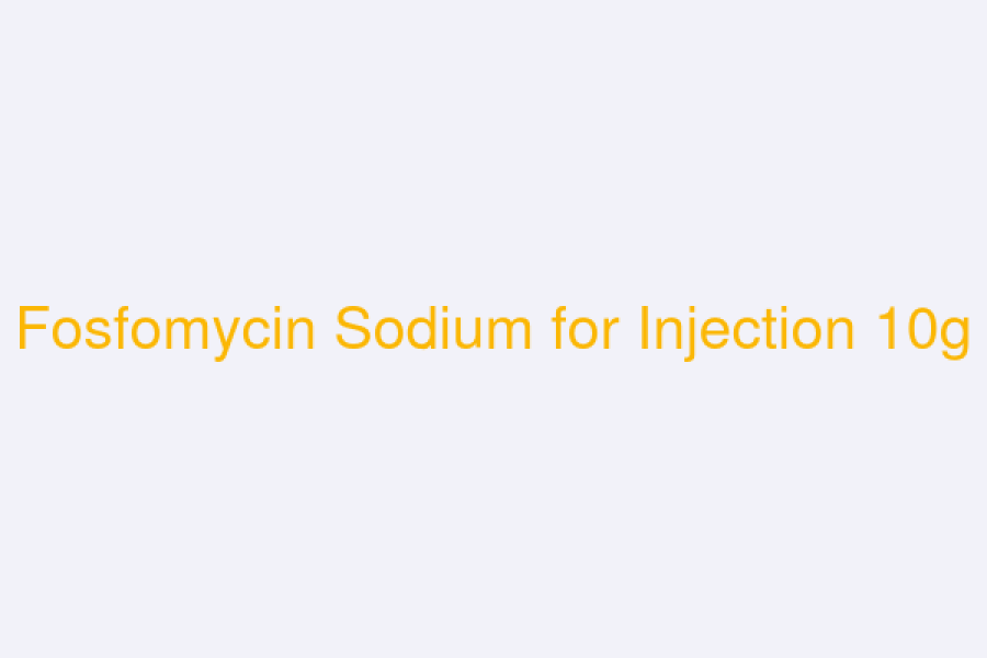 Fosfomycin Sodium for Injection 10g (Fositaj)