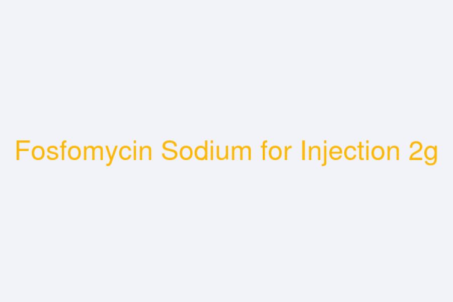 Fosfomycin Sodium for Injection 2g (Fositaj)