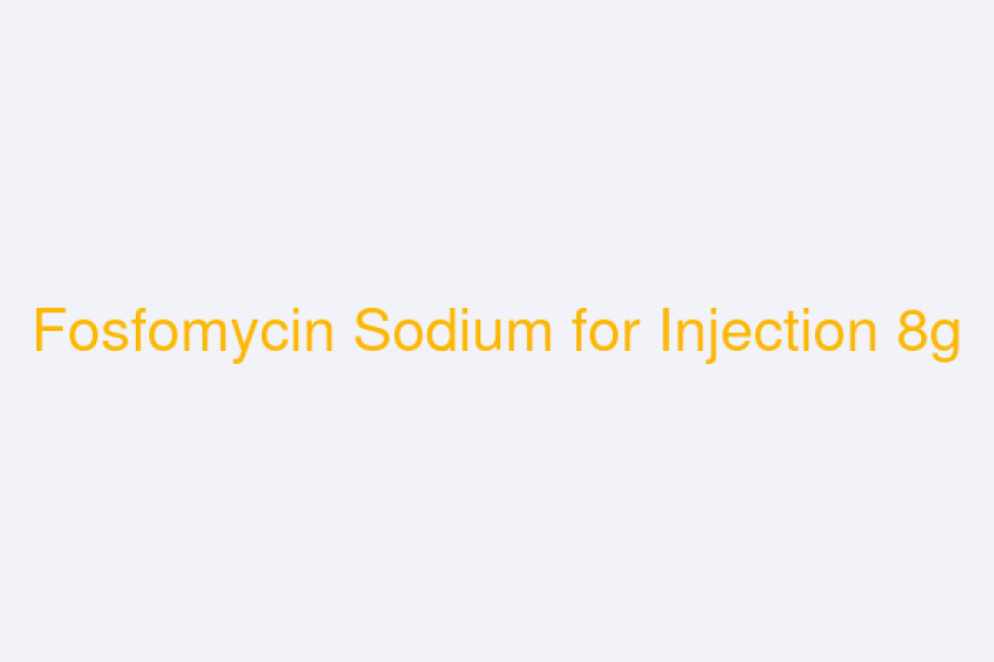 Fosfomycin Sodium for Injection 8g (Fositaj)