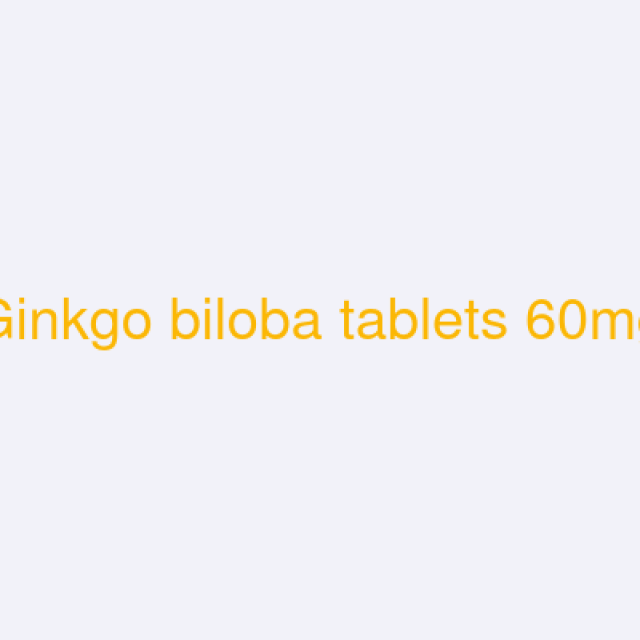 Ginkgo biloba tablets 60mg