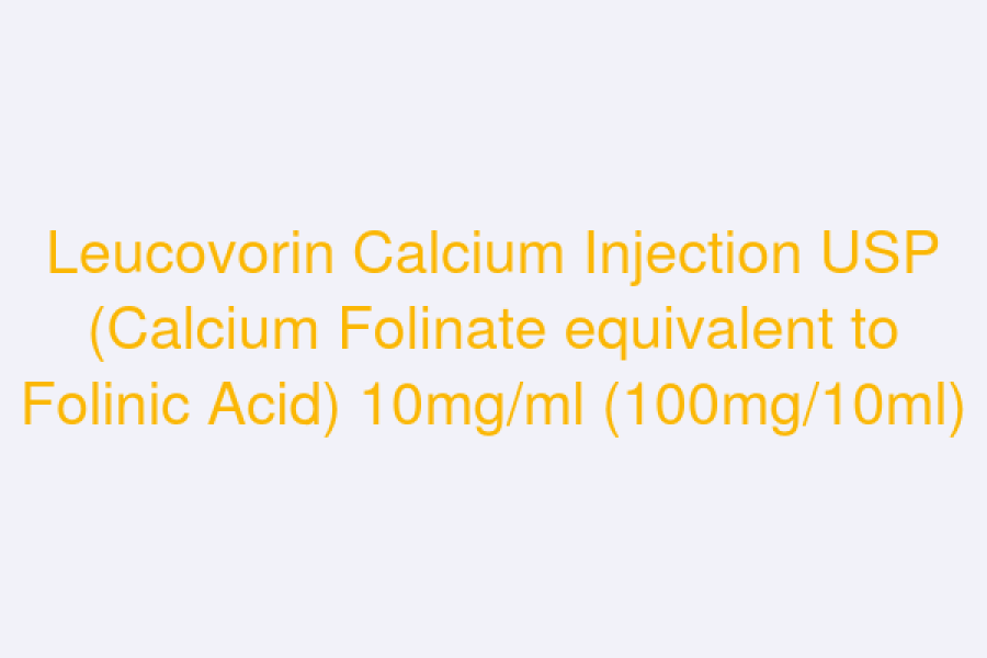 Leucovorin Calcium Injection USP (Calcium Folinate equivalent to Folinic Acid) 10mg/ml (100mg/10ml)