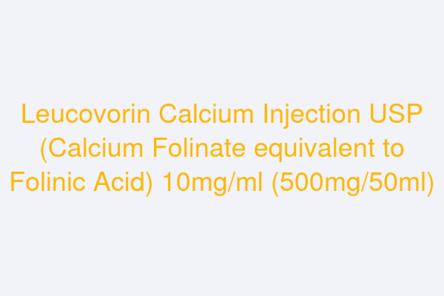 Leucovorin Calcium Injection USP (Calcium Folinate equivalent to Folinic Acid) 10mg/ml (500mg/50ml)