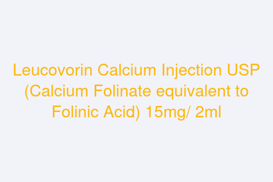 Leucovorin Calcium Injection USP (Calcium Folinate equivalent to Folinic Acid) 15mg/ 2ml