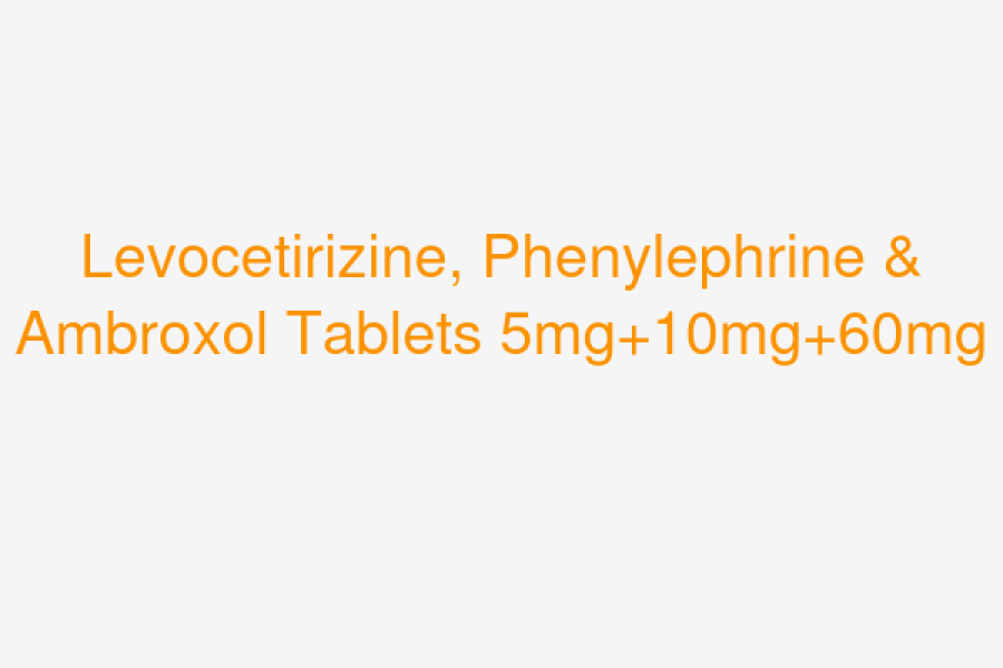 Levocetirizine, Phenylephrine & Ambroxol Tablets 5mg+10mg+60mg