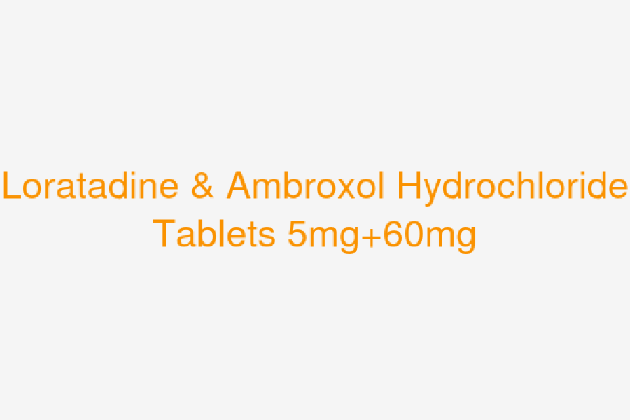 Loratadine & Ambroxol Hydrochloride Tablets 5mg+60mg