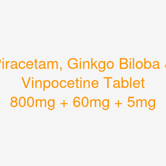Piracetam, Ginkgo Biloba & Vinpocetine Tablet 800mg + 60mg + 5mg