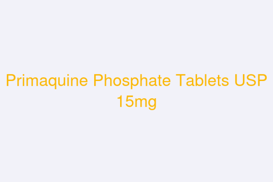 Primaquine Phosphate Tablets USP 15mg