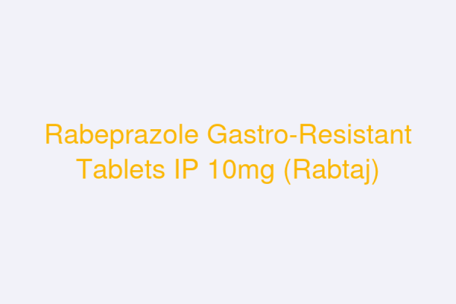 Rabeprazole Gastro-Resistant Tablets IP 10mg (Rabtaj)