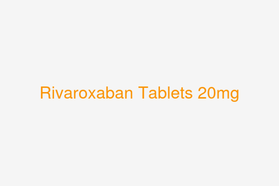 Rivaroxaban Tablets 20mg