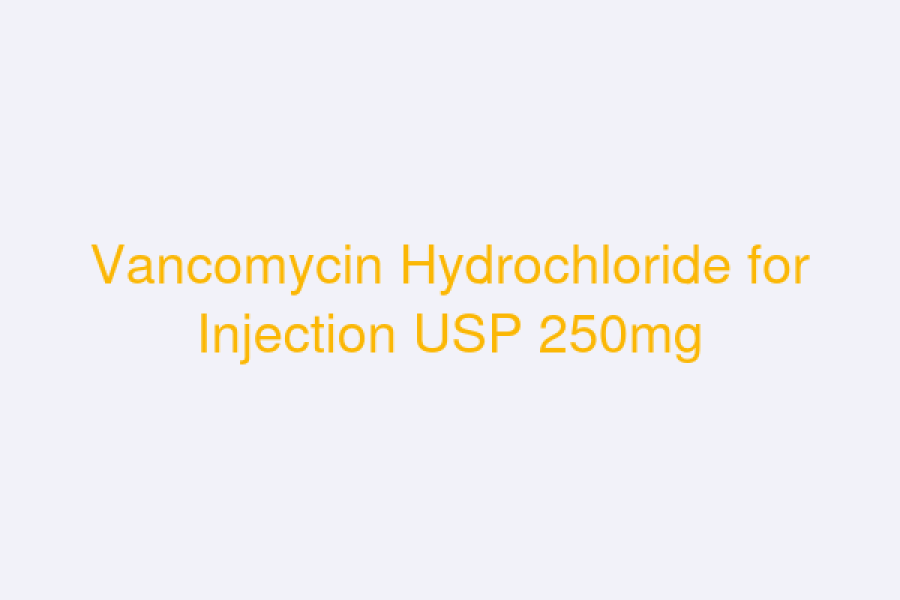 Vancomycin Hydrochloride for Injection USP 250mg (VANCOTAJ)