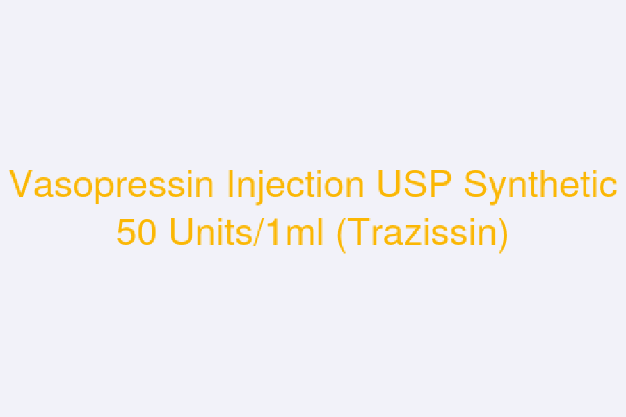Vasopressin Injection USP Synthetic 50 Units/1ml (Trazissin)